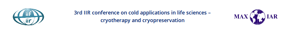 3rd IIR Conference on Cold Applications in Life Sciences -Cryotherapie and Cryopreservation